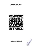Comment Jean-Marie Messier est devenu le patron le plus puissant de France