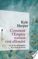 Comment l'Empire romain s'est effondré