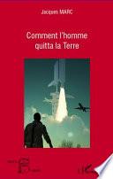 Comment l'homme quitta la Terre