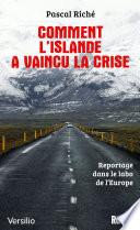Comment l'Islande a vaincu la crise: reportage dans le labo de l'Europe