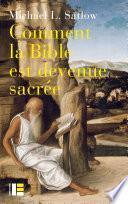 Comment la Bible est devenue sacrée