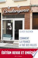 Comment la France a tué ses villes