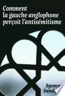 Comment la gauche anglophone perçoit l'antisémitisme