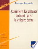 Comment les enfants entrent dans la culture écrite