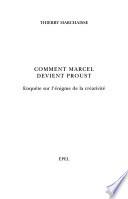 Comment Marcel devient Proust