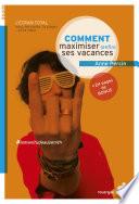 Comment maximiser (enfin) ses vacances