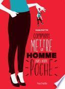 Comment mettre un homme dans votre poche