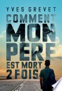Comment mon père est mort deux fois