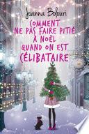 Comment ne pas faire pitié à Noël quand on est célibataire