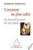 Comment ne plus subir