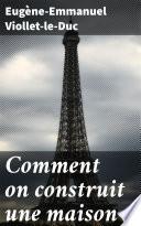 Comment on construit une maison