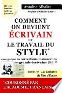 Comment on devient Écrivain et Le travail du Style enseigné par les corrections manuscrites des grands écrivains