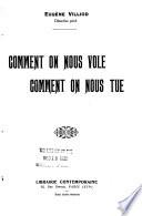 Comment on nous vole, comment on nous tue