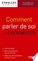 Comment parler de soi pour convaincre