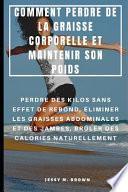 Comment Perdre de la Graisse Corporelle Et Maintenir Son Poids