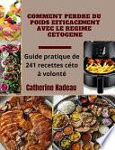 Comment Perdre Du Poids Efficacement Avec Le Regime Cetogene