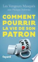Comment pourrir la vie de son patron
