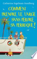 Comment prendre le large sans perdre sa perruque !