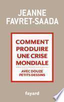 Comment produire une crise mondiale avec douze petits dessins