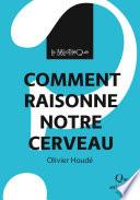 Comment raisonne notre cerveau