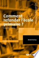 Comment refonder l'école primaire ?