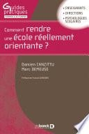 Comment rendre une école réellement orientante ?