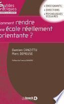 Comment rendre une école réellement orientante ?
