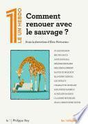 Comment renouer avec le sauvage ?