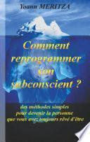 Comment reprogrammer son subconscient