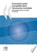 Comment rester compétitif dans l'économie mondiale Progresser dans la chaîne de valeur