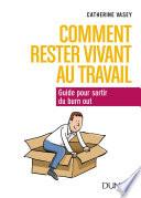 Comment rester vivant au travail