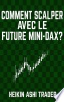 Comment scalper avec le Future Mini-DAX ?
