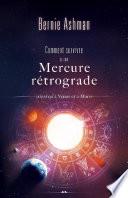 Comment survivre à une Mercure rétrograde