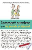 Comment survivre quand les parents se séparent