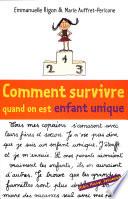 Comment survivre quand on est enfant unique