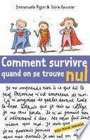 Comment survivre quand on se trouve nul