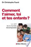 Comment t'aimer, toi et tes enfants ?