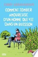 Comment tomber amoureuse d'un homme qui vit dans un buisson