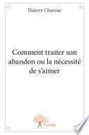 Comment traiter son abandon ou la nécessité de s'aimer