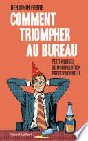 Comment triompher au bureau