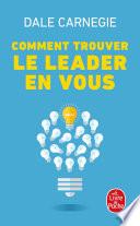 Comment trouver le leader en vous