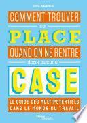 Comment trouver sa place quand on ne rentre dans aucune case
