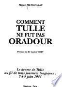 Comment Tulle ne fut pas Oradour