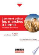 Comment utiliser les marchés à terme agricoles et alimentaires