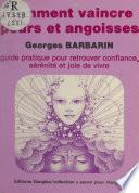 Comment vaincre peurs et angoisses