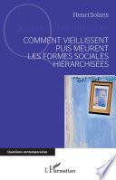 Comment vieillissent puis meurent les formes sociales hiérarchisées