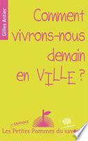 Comment vivrons-nous demain en ville ?