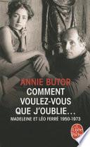 Comment Voulez-Vous Que J'Oublie...