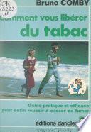 Comment vous libérer du tabac