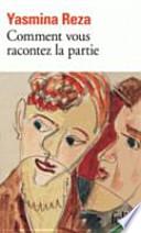 Comment vous racontez la partie